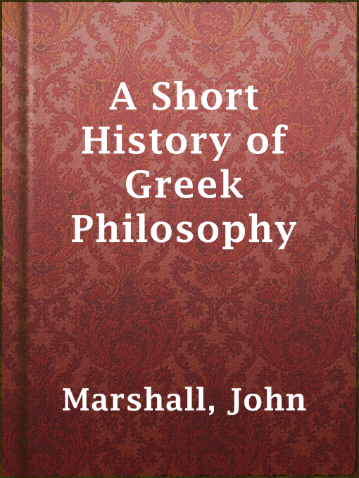 Title details for A Short History of Greek Philosophy by John Marshall - Available